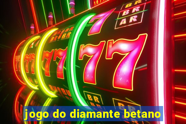 jogo do diamante betano